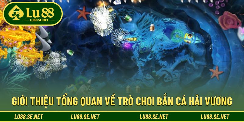 Bắn cá hải vương mở ra hành trình săn thưởng thú vị