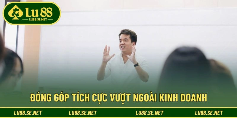 Đóng góp tích cực vượt ngoài kinh doanh