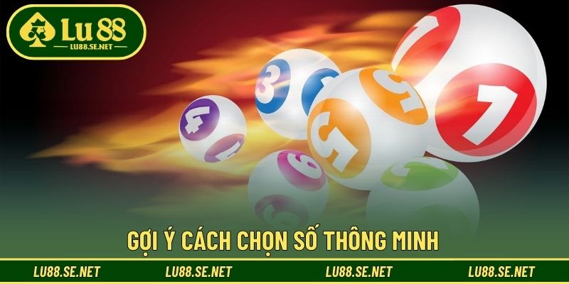 Gợi ý cách chọn số thông minh