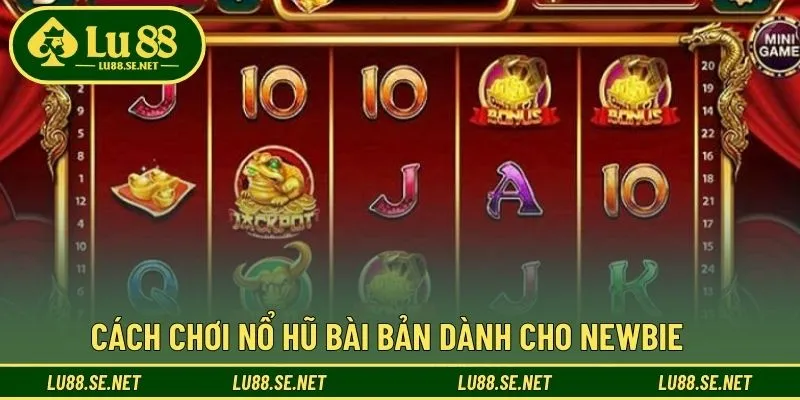 Hướng dẫn cách tham gia slot game cho newbie Hướng dẫn cách tham gia slot game cho newbie