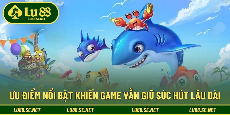 Sự đơn giản là lý do game bắn cá vẫn thu hút người chơi