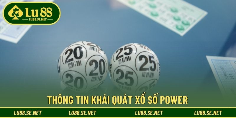 Thông tin khái quát xổ số Power